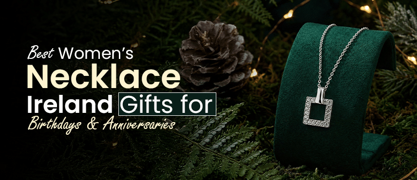 Best Women’s Necklace Ireland